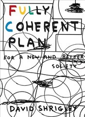 Fully Coherent Plan: For a New and Better Society Main цена и информация | Книги об искусстве | 220.lv