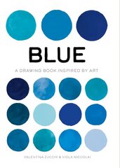 Blue: A Drawing Book Inspired by Art cena un informācija | Mākslas grāmatas | 220.lv