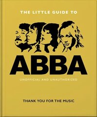 Little Guide to Abba: Thank You For the Music цена и информация | Книги об искусстве | 220.lv