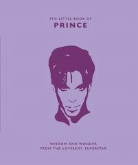 Little Book of Prince: Wisdom and Wonder from the Lovesexy Superstar цена и информация | Книги об искусстве | 220.lv