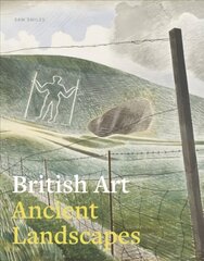 British Art: Ancient Landscapes cena un informācija | Mākslas grāmatas | 220.lv