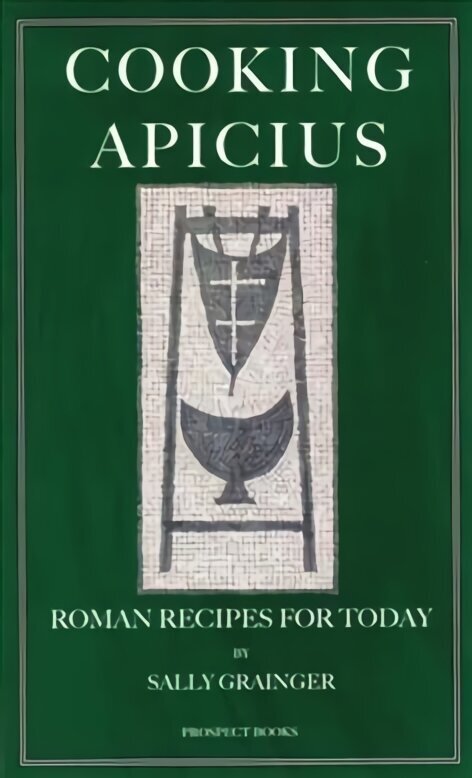 Cooking Apicius: Roman Recipes for Today cena un informācija | Pavārgrāmatas | 220.lv