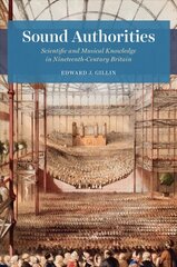 Sound Authorities: Scientific and Musical Knowledge in Nineteenth-Century Britain cena un informācija | Mākslas grāmatas | 220.lv