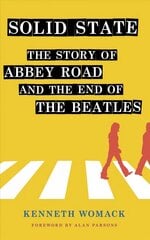 Solid State: The Story of Abbey Road and the End of the Beatles цена и информация | Книги об искусстве | 220.lv