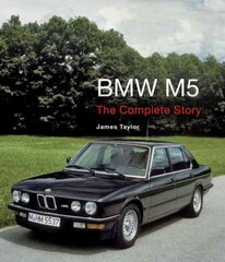 BMW M5: The Complete Story cena un informācija | Ceļojumu apraksti, ceļveži | 220.lv