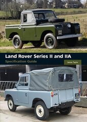 Land Rover Series II and IIA Specification Guide цена и информация | Путеводители, путешествия | 220.lv