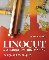 Linocut and Reduction Printmaking: Design and techniques цена и информация | Книги об искусстве | 220.lv