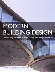 Modern Building Design: Evidencing changes in engineering and design practice цена и информация | Книги по архитектуре | 220.lv