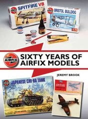 Sixty Years of Airfix Models цена и информация | Книги об искусстве | 220.lv