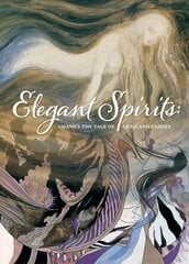 Elegant Spirits: Amano's Tale Of Genji And Fairies: Amano's Tale of Genji and Fairies cena un informācija | Mākslas grāmatas | 220.lv