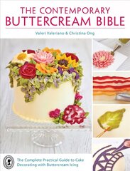 CONTEMPORARY BUTTERCREAM BIBL: The complete practical guide to cake decorating with buttercream icing цена и информация | Книги рецептов | 220.lv
