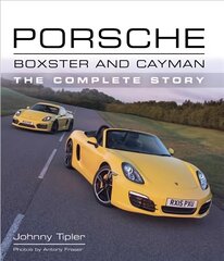 Porsche Boxster and Cayman: The Complete Story cena un informācija | Ceļojumu apraksti, ceļveži | 220.lv