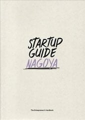 Startup Guide Nagoya cena un informācija | Ceļojumu apraksti, ceļveži | 220.lv