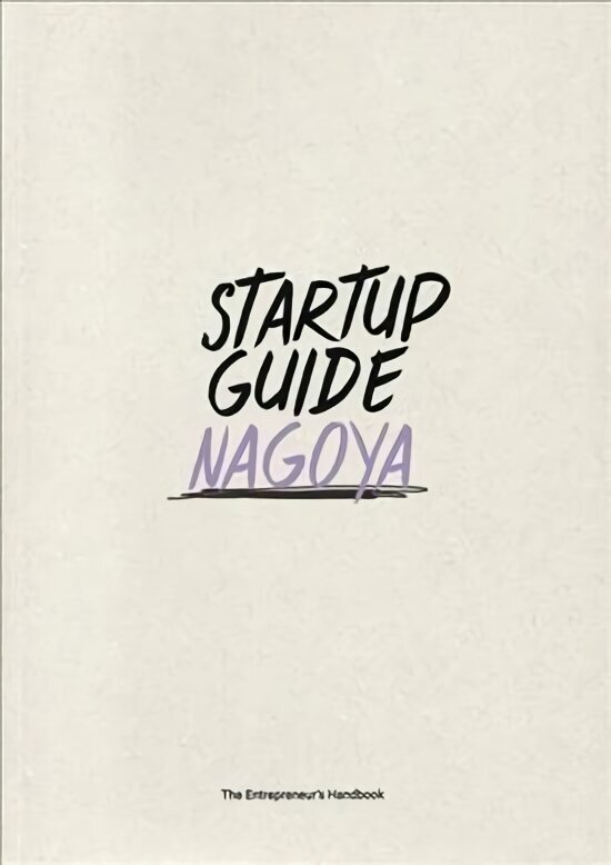 Startup Guide Nagoya cena un informācija | Ceļojumu apraksti, ceļveži | 220.lv