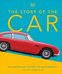 Story of the Car: The Definitive History of Automobiles цена и информация | Путеводители, путешествия | 220.lv