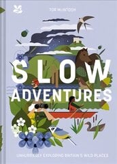 Slow Adventures: Unhurriedly Exploring Britain's Wild Places цена и информация | Путеводители, путешествия | 220.lv