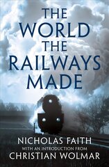 World the Railways Made цена и информация | Путеводители, путешествия | 220.lv