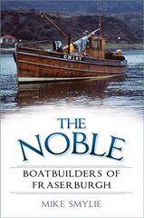 Noble Boatbuilders of Fraserburgh цена и информация | Путеводители, путешествия | 220.lv