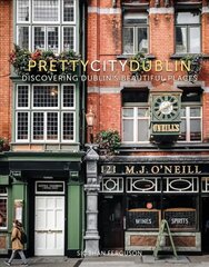 prettycitydublin: Discovering Dublin's Beautiful Places cena un informācija | Ceļojumu apraksti, ceļveži | 220.lv