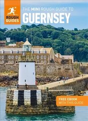 Mini Rough Guide to Guernsey (Travel Guide with Free eBook) cena un informācija | Ceļojumu apraksti, ceļveži | 220.lv