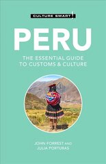 Peru - Culture Smart!: The Essential Guide to Customs & Culture 3rd edition cena un informācija | Ceļojumu apraksti, ceļveži | 220.lv