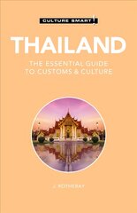 Thailand - Culture Smart!: The Essential Guide to Customs & Culture 3rd edition cena un informācija | Ceļojumu apraksti, ceļveži | 220.lv