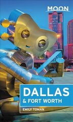 Moon Dallas & Fort Worth (Second Edition) цена и информация | Путеводители, путешествия | 220.lv