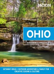 Moon Ohio (First Edition): Getaway Ideas, Outdoor Adventure & Family Fun, Creative Cuisine & Culture cena un informācija | Ceļojumu apraksti, ceļveži | 220.lv