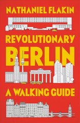 Revolutionary Berlin: A Walking Guide цена и информация | Путеводители, путешествия | 220.lv