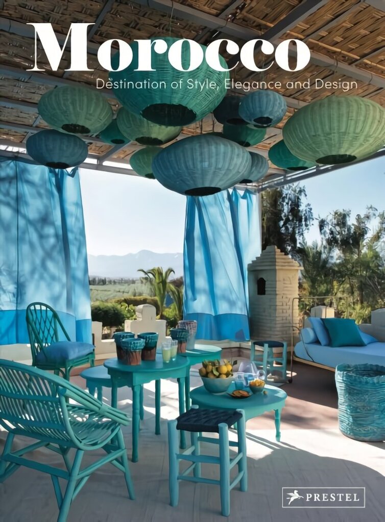 Morocco: Destination of Style, Elegance and Design cena un informācija | Ceļojumu apraksti, ceļveži | 220.lv