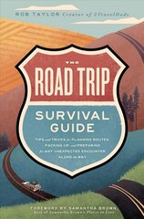 Road Trip Survival Guide: Tips and Tricks for Planning Routes, Packing Up, and Preparing for Any Unexpected Encounter Along the Way цена и информация | Путеводители, путешествия | 220.lv