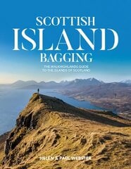 Scottish Island Bagging: The Walkhighlands guide to the islands of Scotland cena un informācija | Ceļojumu apraksti, ceļveži | 220.lv