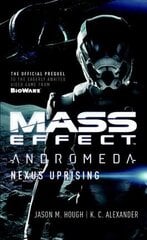 Mass Effect - Andromeda: Nexus Uprising: Nexus Uprising cena un informācija | Fantāzija, fantastikas grāmatas | 220.lv