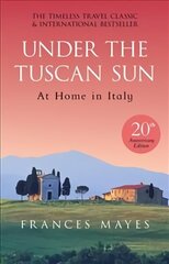 Under The Tuscan Sun: Anniversary Edition Special edition цена и информация | Путеводители, путешествия | 220.lv