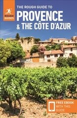 Rough Guide to Provence & the Cote d'Azur (Travel Guide with Free eBook) 10th Revised edition цена и информация | Путеводители, путешествия | 220.lv