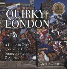 Quirky London: A Guide to over 300 of the City's Strangest Sights 2nd edition цена и информация | Путеводители, путешествия | 220.lv