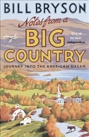 Notes From A Big Country: Journey into the American Dream cena un informācija | Ceļojumu apraksti, ceļveži | 220.lv