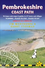 Pembrokeshire Coast Path, Trailblazer British Walking Guide: Practical trekking guide to walking the whole path, Maps, Planning Places to Stay, Places to Eat 6th Revised edition цена и информация | Путеводители, путешествия | 220.lv