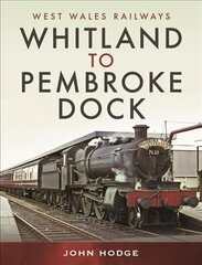 Whitland to Pembroke Dock цена и информация | Путеводители, путешествия | 220.lv