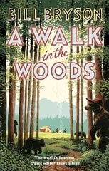 Walk In The Woods: The World's Funniest Travel Writer Takes a Hike цена и информация | Путеводители, путешествия | 220.lv