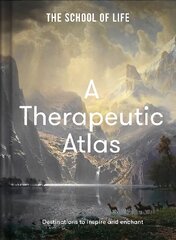 Therapeutic Atlas: Destinations to inspire and enchant cena un informācija | Ceļojumu apraksti, ceļveži | 220.lv