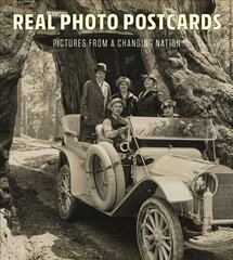 Real Photo Postcards: Pictures from a Changing Nation cena un informācija | Mākslas grāmatas | 220.lv