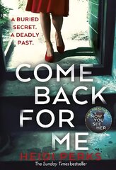 Come Back For Me: Your next obsession from the author of Richard & Judy bestseller NOW YOU SEE HER cena un informācija | Fantāzija, fantastikas grāmatas | 220.lv