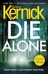 Die Alone: a seriously high-octane thriller from bestselling author Simon Kernick цена и информация | Фантастика, фэнтези | 220.lv