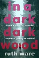 In a Dark, Dark Wood: From the author of The It Girl, discover a gripping modern murder mystery цена и информация | Фантастика, фэнтези | 220.lv