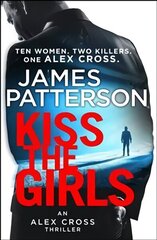 Kiss the Girls: (Alex Cross 2) цена и информация | Фантастика, фэнтези | 220.lv
