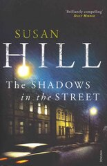 Shadows in the Street: Discover book 5 in the bestselling Simon Serrailler series cena un informācija | Fantāzija, fantastikas grāmatas | 220.lv