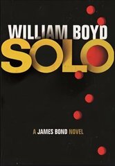 Solo: A James Bond Novel цена и информация | Фантастика, фэнтези | 220.lv