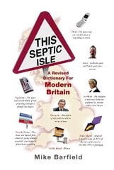 This Septic Isle: A revised dictionary for modern Britain cena un informācija | Fantāzija, fantastikas grāmatas | 220.lv