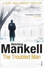 Troubled Man: A Kurt Wallander Mystery cena un informācija | Fantāzija, fantastikas grāmatas | 220.lv